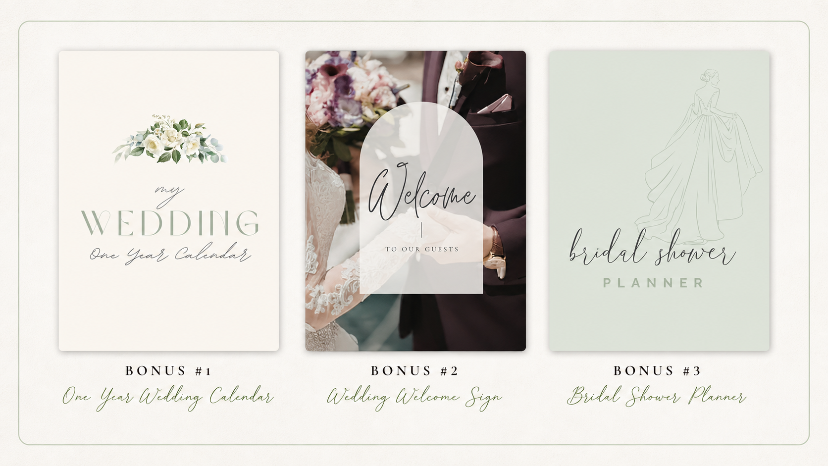Bonus #1 One Year Wedding Calendar, Bonus #2 Wedding Welcome Sign, Bonus #3 Bridal Shower Planner